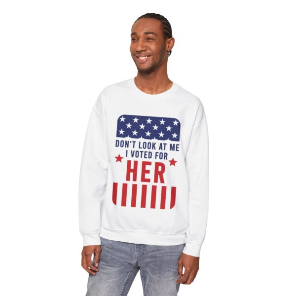 Don't Look at Me I Voted for Her Sweatshirt | Unisex Heavy Blend - Image 2