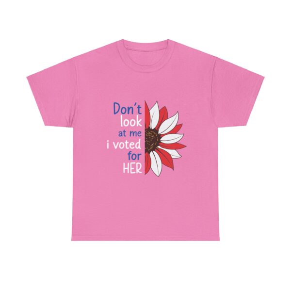 Don't Look At Me, I Voted For Her Unisex Heavy Cotton Tee - Image 10