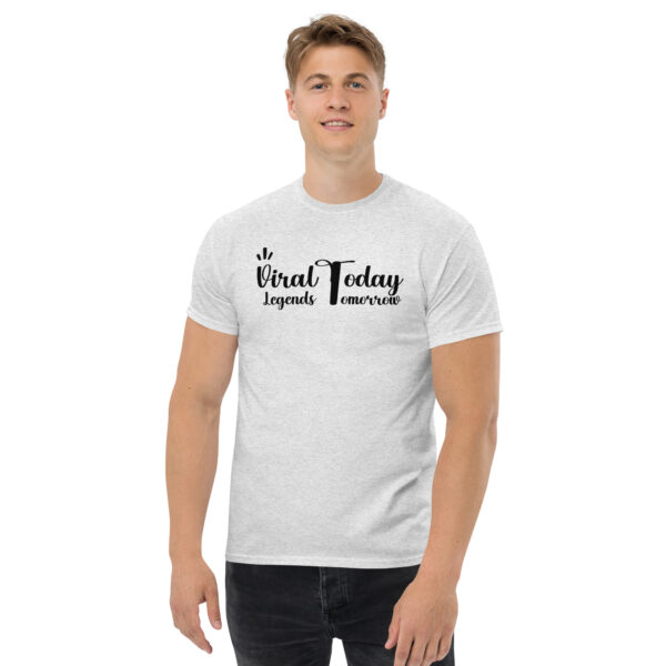 Viral Today Legends Tomorrow Unisex classic tee - Image 4