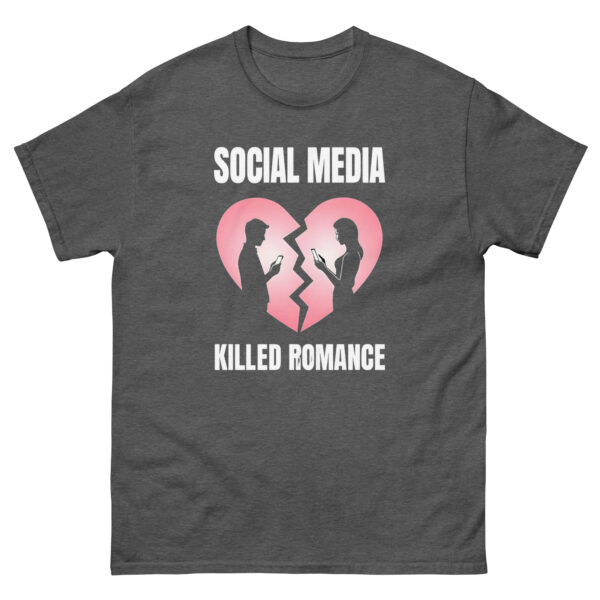 social media killed romance Unisex classic tee - Image 11