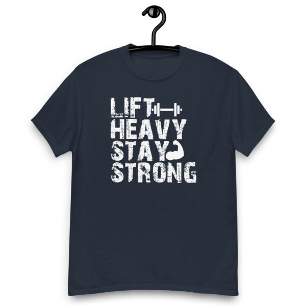 Lift Heavy Stay Strong Unisex classic tee - Image 5