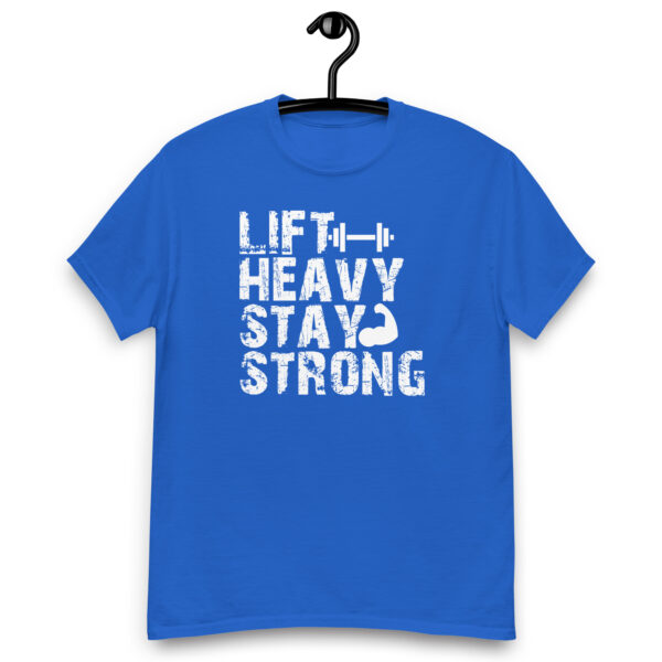 Lift Heavy Stay Strong Unisex classic tee - Image 15