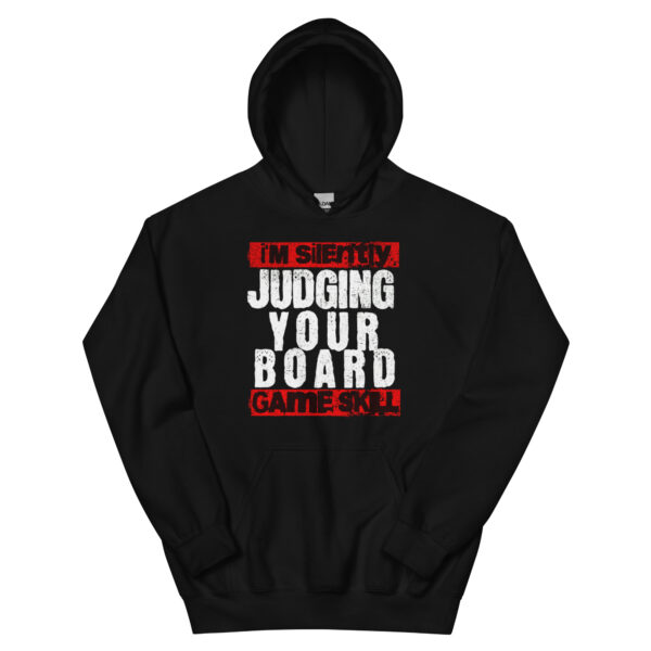 I'm Silently Judging Your Board Game Selection Unisex Hoodie - Image 2