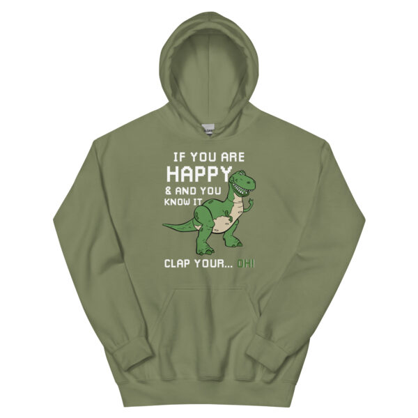 if you're happy and you know it clap your oh t-rex dino Unisex Hoodie - Image 9