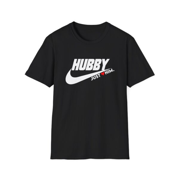 Hubby Just Him Unisex Softstyle T-Shirt – Perfect Gift for Him