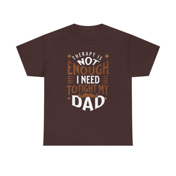 Funny Unisex Heavy Cotton Tee - "Therapy is Not Enough, I Need to Fight My Dad"