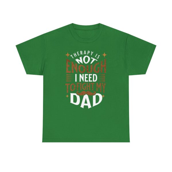 Funny Unisex Heavy Cotton Tee - "Therapy is Not Enough, I Need to Fight My Dad" - Image 9