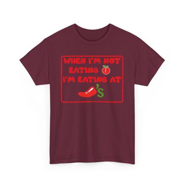 Copy of Funny T-Shirt When I'm Not Eating Ass I'm Eating At Chili's  Graphic Novelty T-Shirt - Image 23