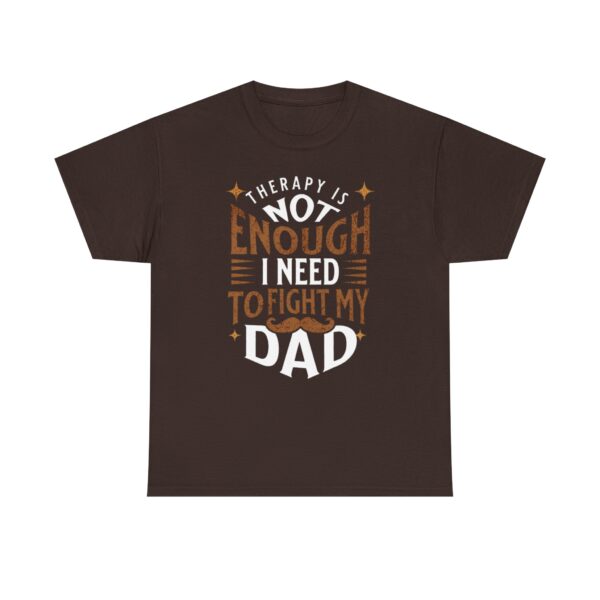 Funny Unisex Heavy Cotton Tee - "Therapy is Not Enough, I Need to Fight My Dad" - Image 5