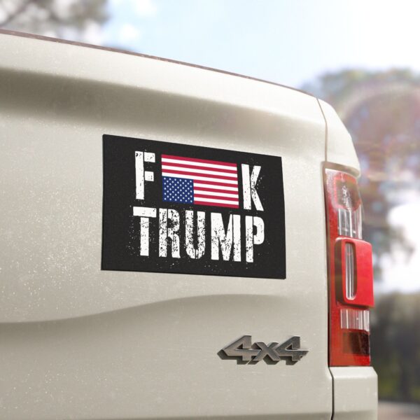 F*CK Trump Car Magnet - Bold Political Statement for Activists - Image 4