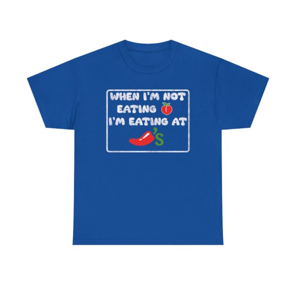 Funny T-Shirt When I'm Not Eating Ass I'm Eating At Chili's  Graphic Novelty T-Shirt - Image 5