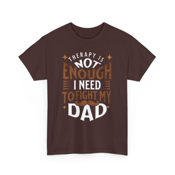 Funny Unisex Heavy Cotton Tee - "Therapy is Not Enough, I Need to Fight My Dad" - Image 3