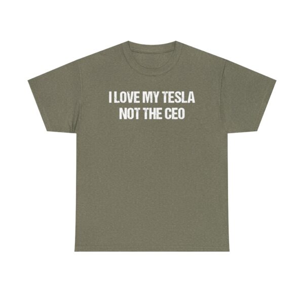 I LOVE MY TESLA NOT THE CEO Unisex Heavy Cotton T-shirt - Image 21