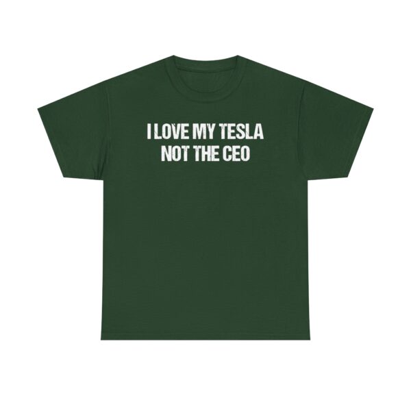 I LOVE MY TESLA NOT THE CEO Unisex Heavy Cotton T-shirt - Image 25