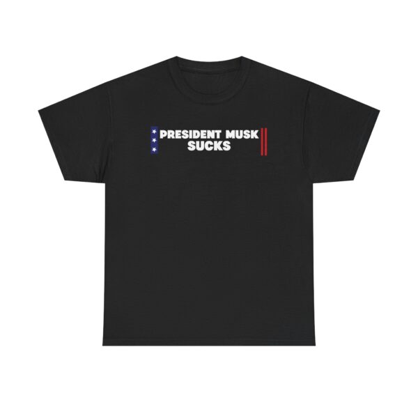 Unisex Heavy Cotton Tee - President Musk Sucks Statement Tee - Image 2