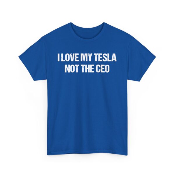 I LOVE MY TESLA NOT THE CEO Unisex Heavy Cotton T-shirt - Image 7