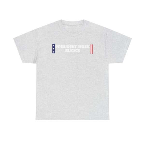 Unisex Heavy Cotton Tee - President Musk Sucks Statement Tee - Image 5