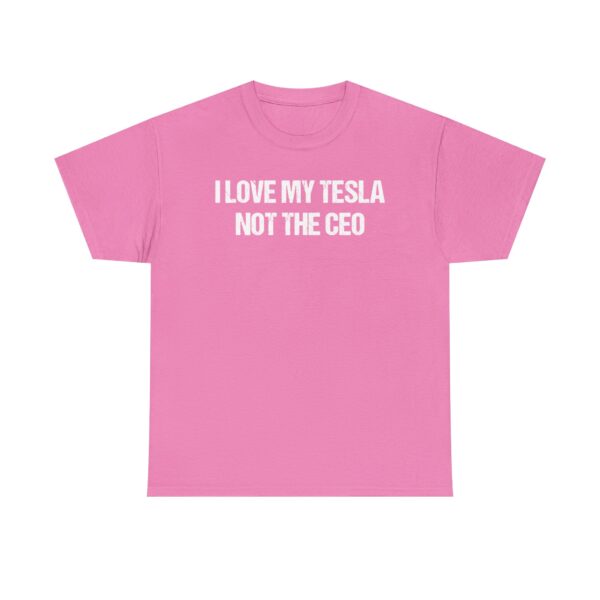 I LOVE MY TESLA NOT THE CEO Unisex Heavy Cotton T-shirt - Image 9