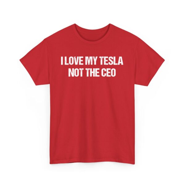 I LOVE MY TESLA NOT THE CEO Unisex Heavy Cotton T-shirt - Image 15