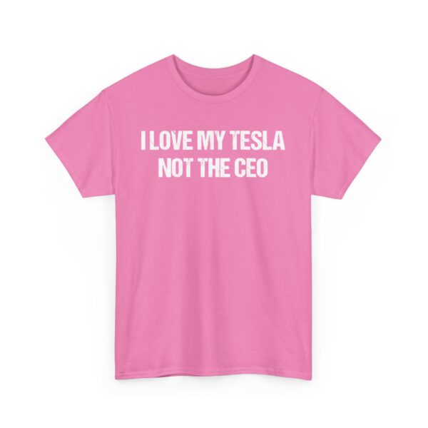 I LOVE MY TESLA NOT THE CEO Unisex Heavy Cotton T-shirt - Image 11